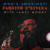 Paquito D'Rivera (파퀴토 드리베라) -  Who's Smoking?! [2LP]