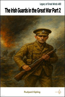 The Irish Guards in the Great War Part 2