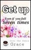 Get up.Even if you fall seven times