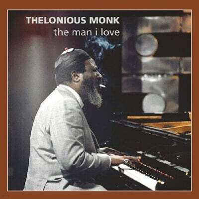Thelonious Monk (델로니어스 몽크) - The Man I Love
