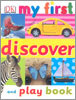 DK My First : Discover and Play Book