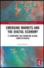 Emerging Markets and the Digital Economy