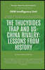 The Thucydides Trap And US-China Rivalry: Lessons From History