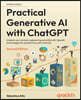 Practical Generative AI with ChatGPT, 2/E