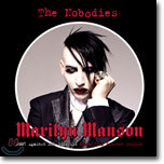 Marilyn Manson - The Nobodies: 2005 Against All Gods Mix (Korean Tour Limited Edition)