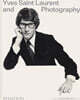 Yves Saint Laurent and Photography