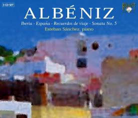Albeniz : Piano Music : Esteban Sanchez