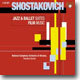 Theodore Kuchar 쇼스타코비치 : 재즈, 발레 모음곡, 영화음악 (Shostakovich : Jazz & Ballet SuitesㆍFilm Music)