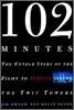 102 Minutes: The Untold Story of the Fight to Survive Inside the Twin Towers