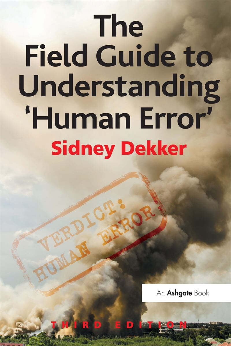 Field Guide to Understanding &#39;Human Error&#39;