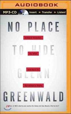 No Place to Hide: Edward Snowden, the Nsa, and the U.S. Surveillance State