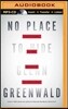 No Place to Hide: Edward Snowden, the Nsa, and the U.S. Surveillance State