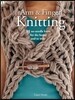 Arm & Finger Knitting: 35 No-Needle Knits for the Home and to Wear