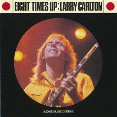 Larry Carlton - Eight Times Up (Ltd. Ed)(Remastered)(일본반)(CD)
