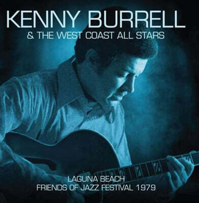 Kenny Burrell & The West Coast All Stars (케니 버렐 & 웨스트 코스트 올 스타즈) - Laguna Beach: Friends Of Jazz Festival 1979