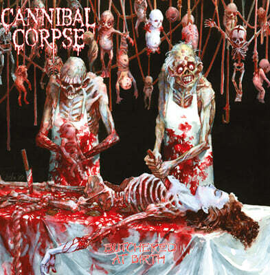Cannibal Corpse (카니발 콥스) - Butchered At Birth [LP]