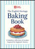 The English Heritage Baking Book: A Timeless Collection of Classic Recipes Inspired by England's History