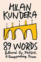 89 Words Followed by Prague, a Disappearing Poem