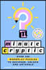 Minute Cryptic: Over 160 Wordplay Puzzles to Decipher, Unlock, and Untangle