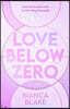 Love Below Zero: An enemies to lovers STEM rom com for fans of Ali Hazelwood