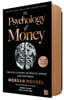 The Psychology of Money: Timeless Lessons on Wealth, Greed, and Happiness
