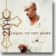 2Pac - Loyal To The Game