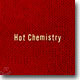 Chemistry - Hot Chemistry
