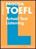 PAGODA TOEFL Actual Test Listening