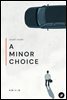 A Minor Choice