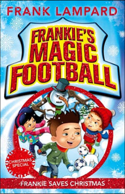 Frankie&#39;s Magic Football: Frankie Saves Christmas