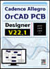 Cadence Allegro OrCAD PCB Designer v22.1