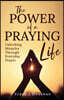 The Power of a Praying Life