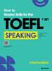 How to Master Skills for the TOEFL iBT Speaking Intermediate (Second Edition)
