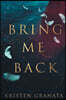 Bring Me Back