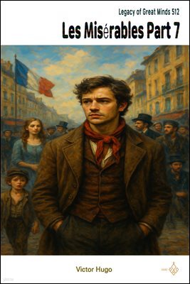 Les Miserables Part 7