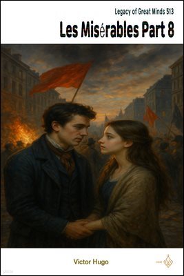 Les Miserables Part 8