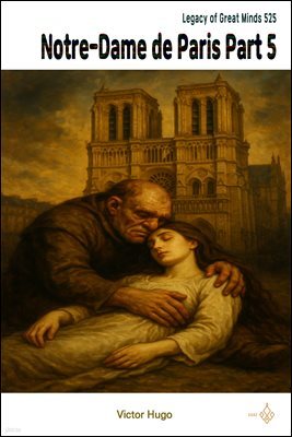 Notre-Dame de Paris Part 5