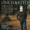 Aryeh Nussbaum Cohen 코른골트 / 브람스 / 슈만 / 클라라 슈만의 가곡 (Uncharted - Brahms, Schumann, Korngold Songs)