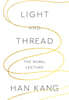 Light and Thread 한강 작가 『빛과 실』 2024 노벨문학상 수상 강연문 (미국판)