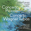 Cylde Mitchell 니켈: 피콜로 협주곡, 바그너 튜바 협주곡 (Nickel: Concerto for Piccolo, Concerto for Wagner Tubas)
