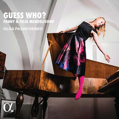 Olga Pashchenko 파니 & 펠릭스 멘델스존: 무언가 외 피아노 작품집 (Hensel & Mendelssohn: Guess Who?)