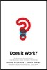 Does It Work?: 10 Principles for Delivering True Business Value in Digital Marketing