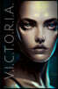 V.I.C.T.O.R.I.A.: Artificial? Intelligence
