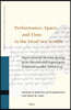 Performance, Space, and Time in the Dead Sea Scrolls: Papers from the Eleventh Meeting of the International Organization for Qumran Studies, Zürich 20
