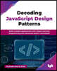 Decoding JavaScript Design Patterns