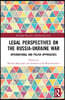 Legal Perspectives on the Russia-Ukraine War