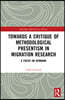 Towards a Critique of Methodological Presentism in Migration Research