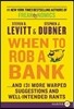 When to Rob a Bank LP