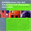 Architecture for Art American Art Museums 1938-2008
