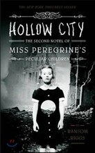 Hollow City: The Second Novel of Miss Peregrine's Peculiar Children